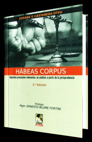 HÁBEAS CORPUS - Aspecto procesales relevantes: un análisis a partir de la jurisprudencia HÁBEAS CORPUS - Aspecto procesales relevantes: un análisis a partir de la jurisprudencia